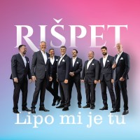 Klapa Rišpet – Lipo Mi Je Tu