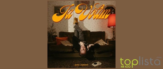 HR Top 100: Jakov Jozinović s “Ja volim” na broju jedan