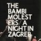The Bambi Molesters – A Night In Zagreb