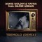 Denis Goldin & Vatra feat. Damir Urban – Tremolo (Remix)